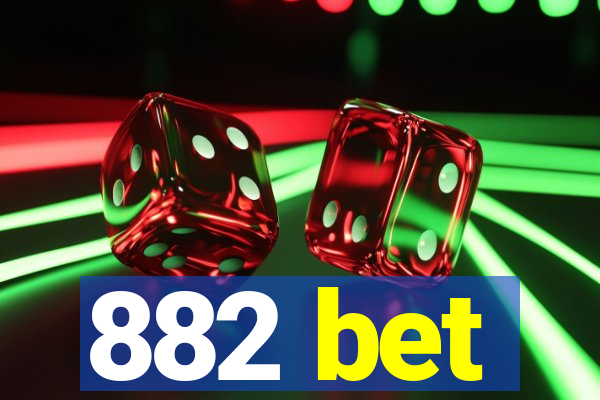 882 bet